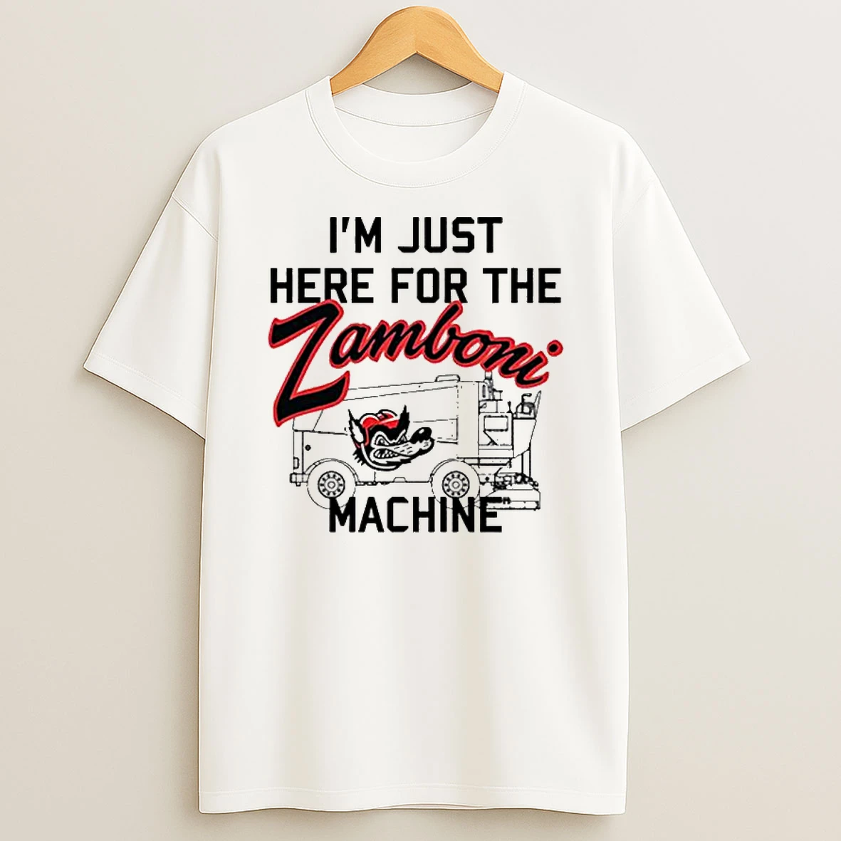 Im Just Here For The Zamboni Machine T Shirt