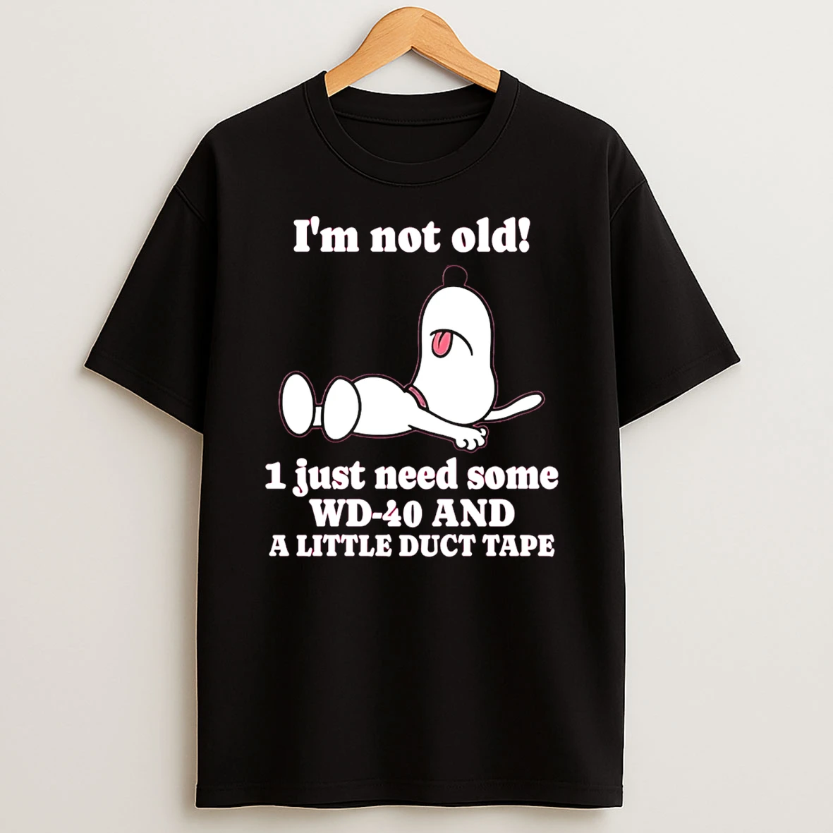 Im Not Old I Just Need Some Wd 40 And A Little Duct Tape Snoopy T Shirt