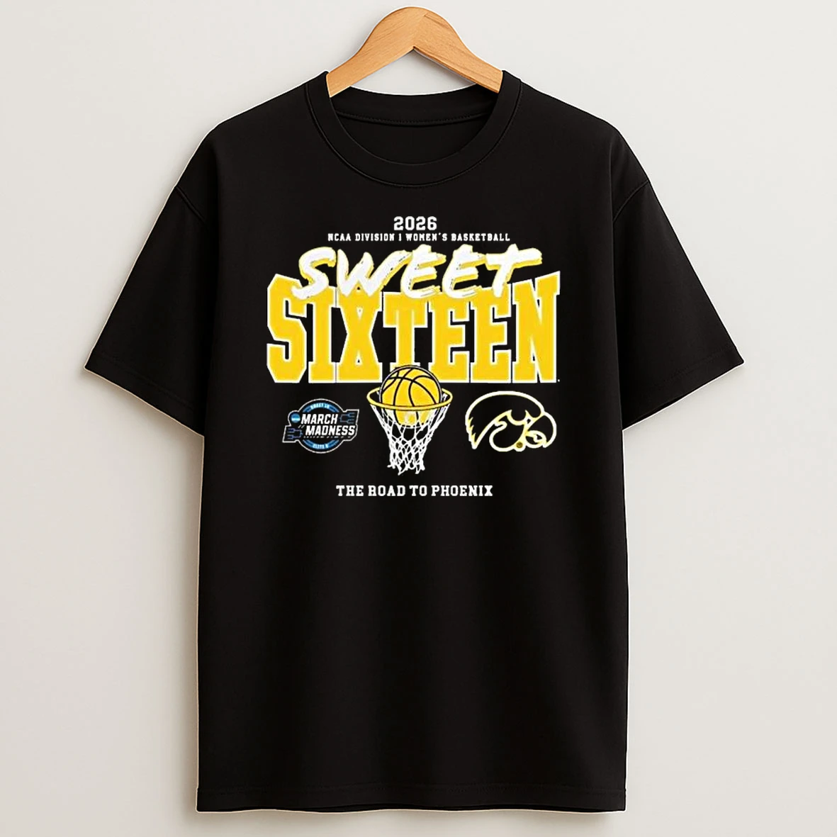 Iowa Hawkeyes 2026 Ncaa Womens Basketball Tournament March Madness Sweet 16 T Shirt