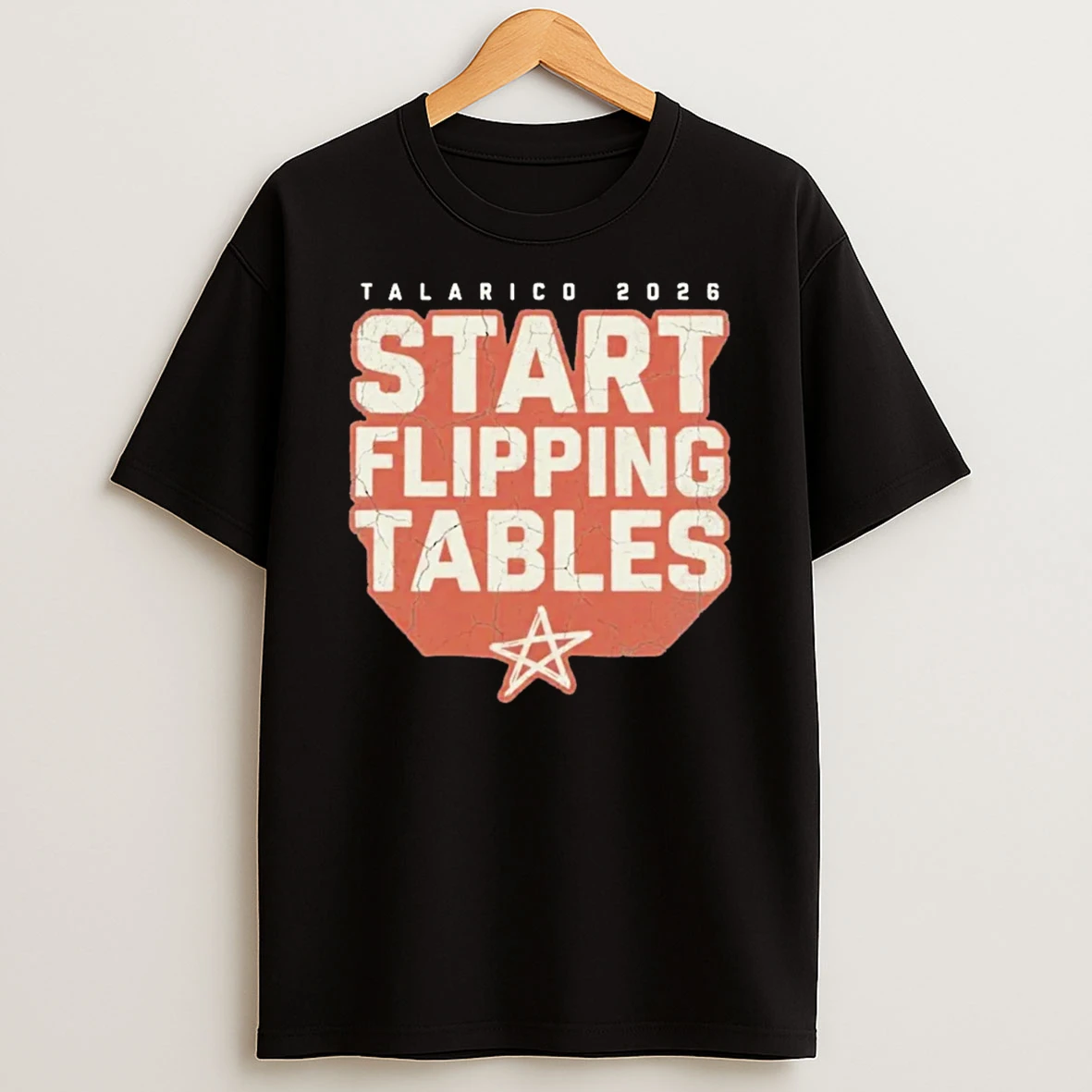 James Talarico 2026 Start Flipping Tables T Shirt