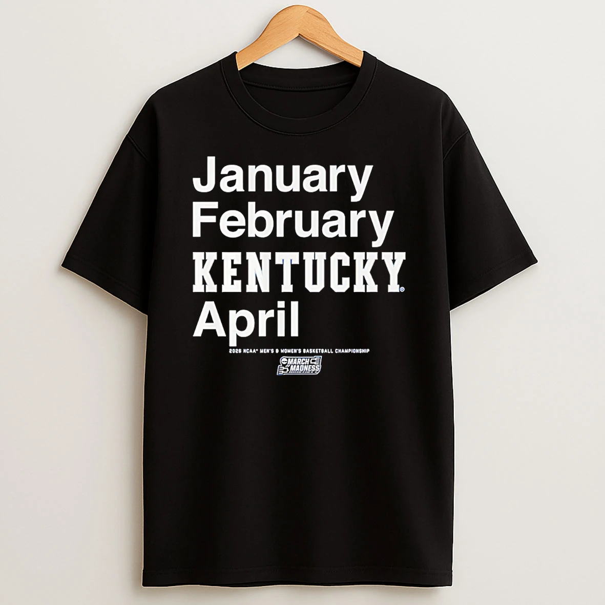 Kentucky Wildcats Mbb Wbb 2026 March Madness Month January February Kentucky April T Shirt