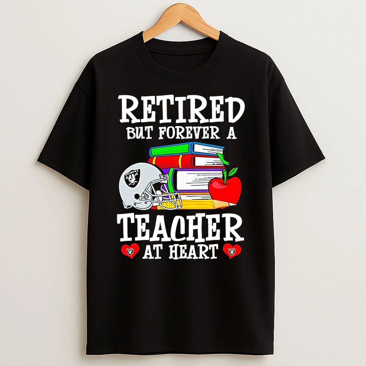 Las Vegas Raiders Retired But Forever A Teacher At Heart T Shirt