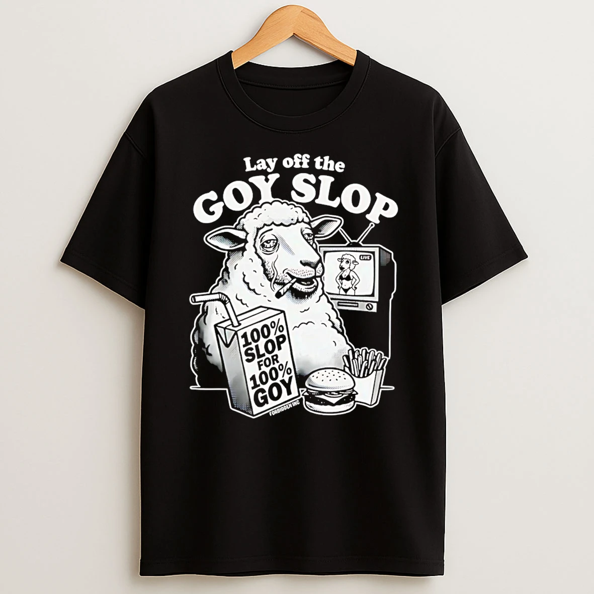 Lay Off The G0y Slop 100 Slop For 100 Goy Sheet T Shirt