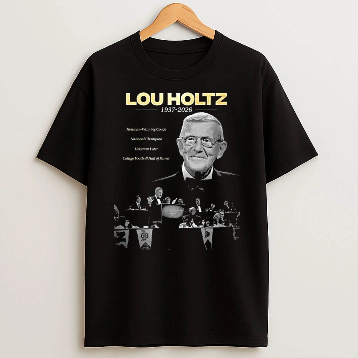 Lou Holtz 1937 2026 Heisman Winning Coach National Champion Heisman Voter And College Football Hall Of Famer T Shirt