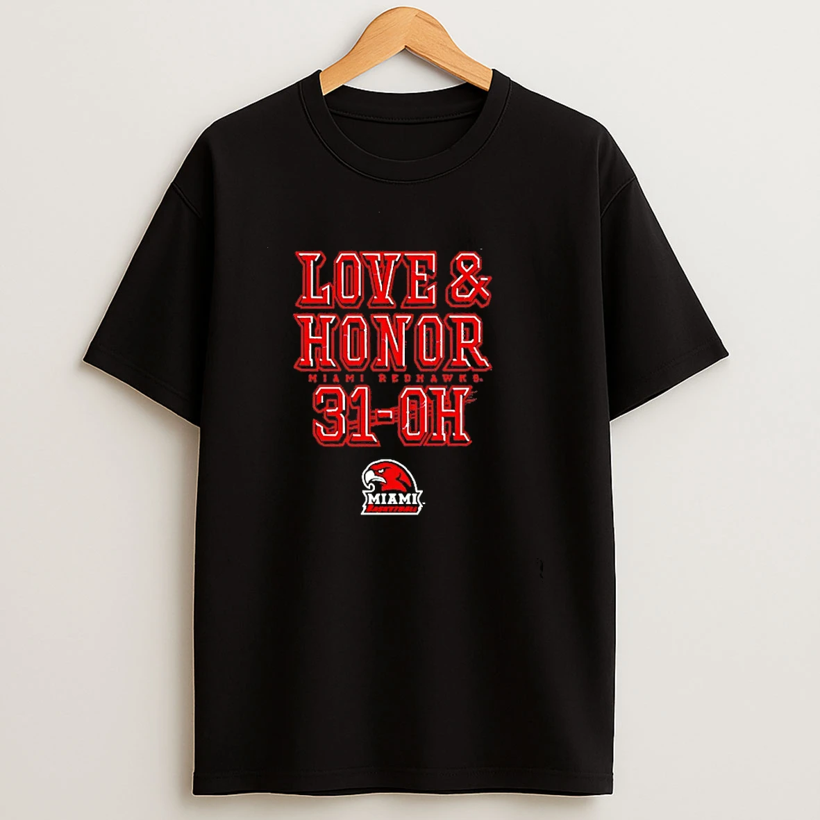 Love And Honor 31 Oh Miami Redhawks Basketball T Shirt