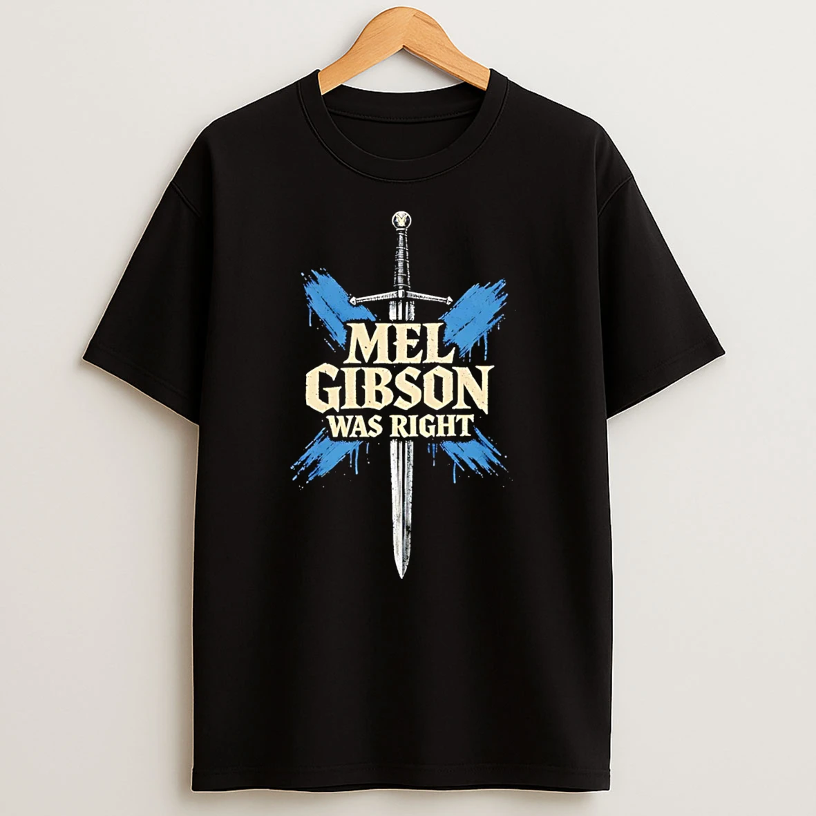 Mel Gibson Was Right Graphic T Shirt