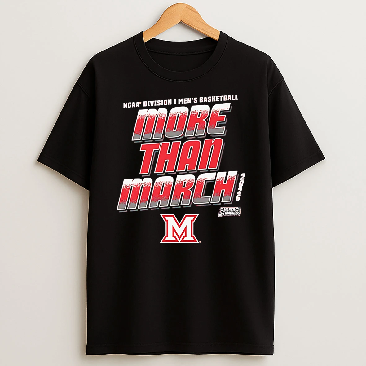 Miami Redhawks 2026 March Madness Ncaa Division I Mens Baksetball More Than March T Shirt