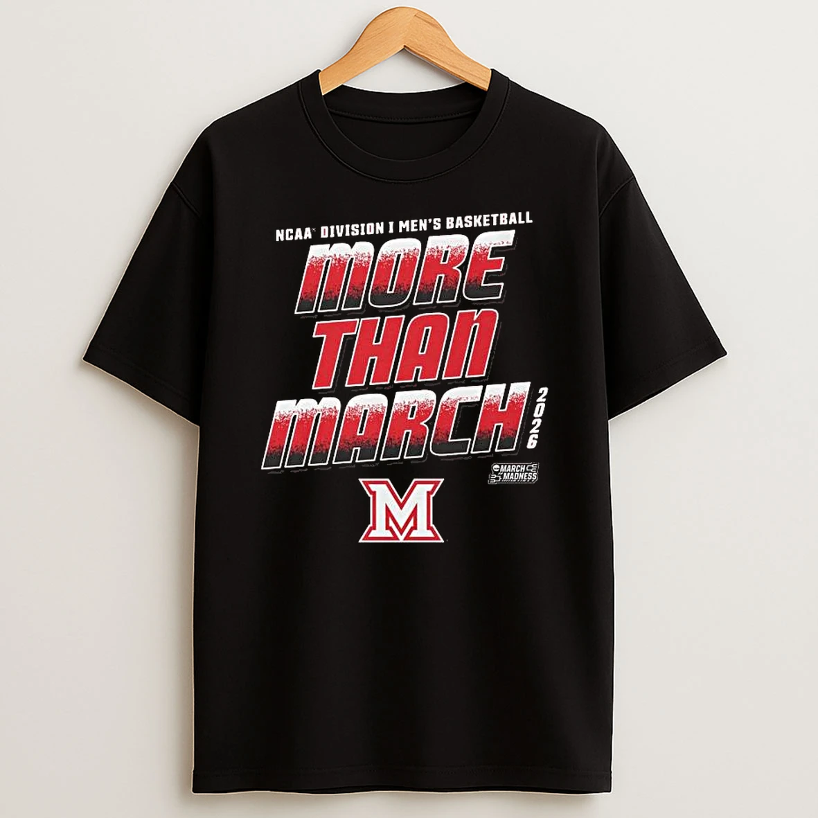 Miami Redhawks 2026 Ncaa Division I Mens Basketball More Than March Madness T Shirt