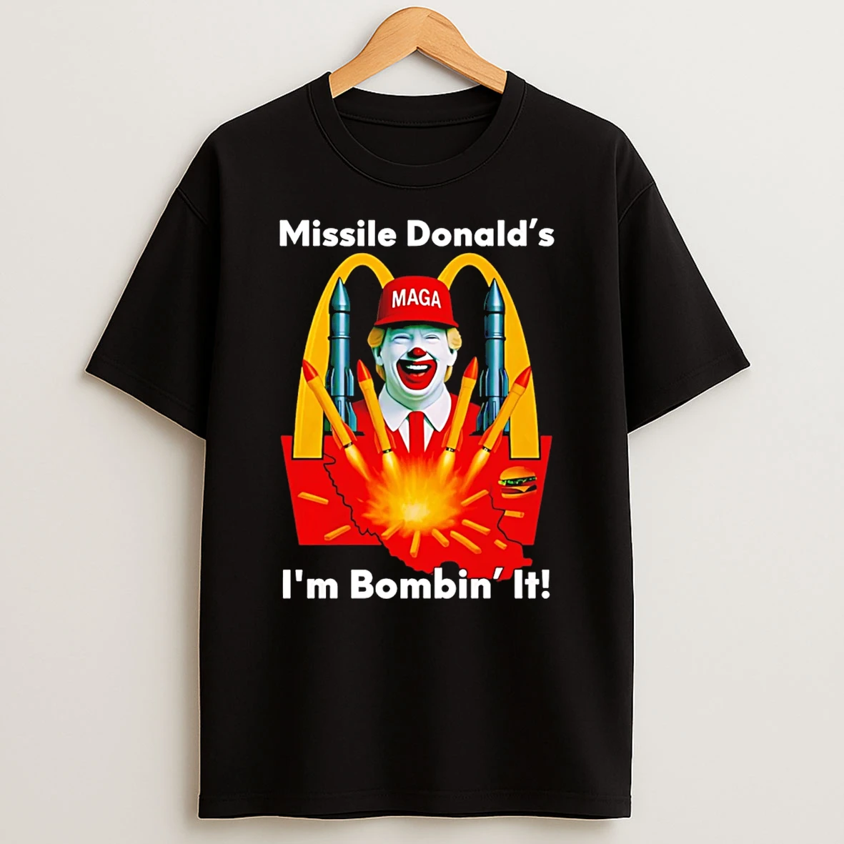 Missile Donalds Im Bombin It Trump Mcdonald Meme T Shirt