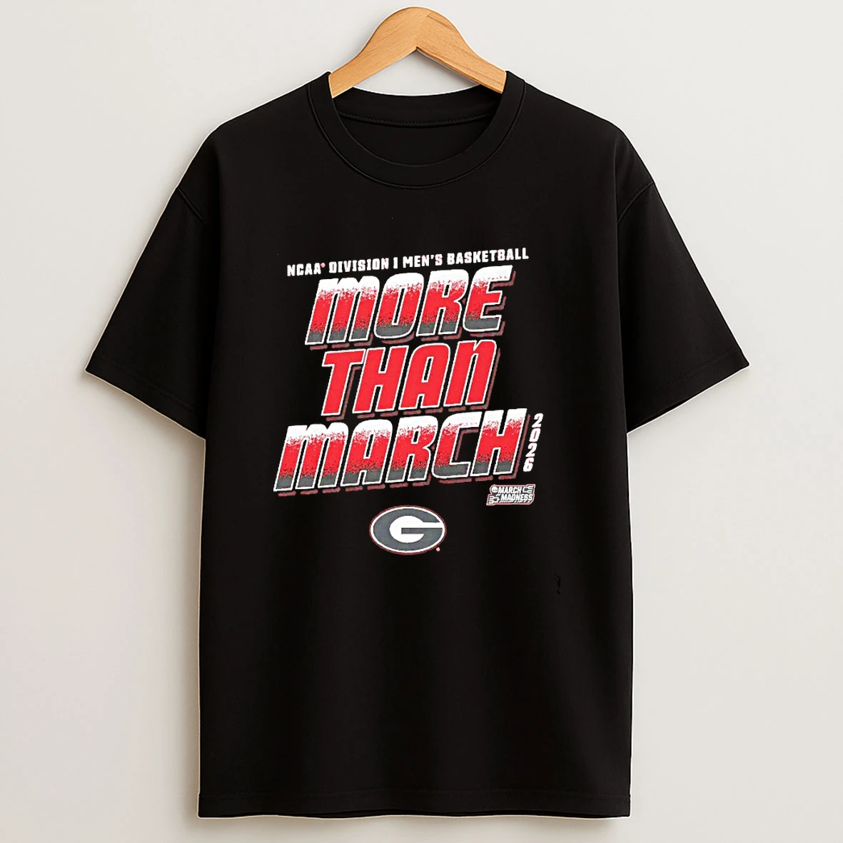 More Than March 2026 Georgia Bulldogs Ncaa Division I Mens Basketball T Shirt