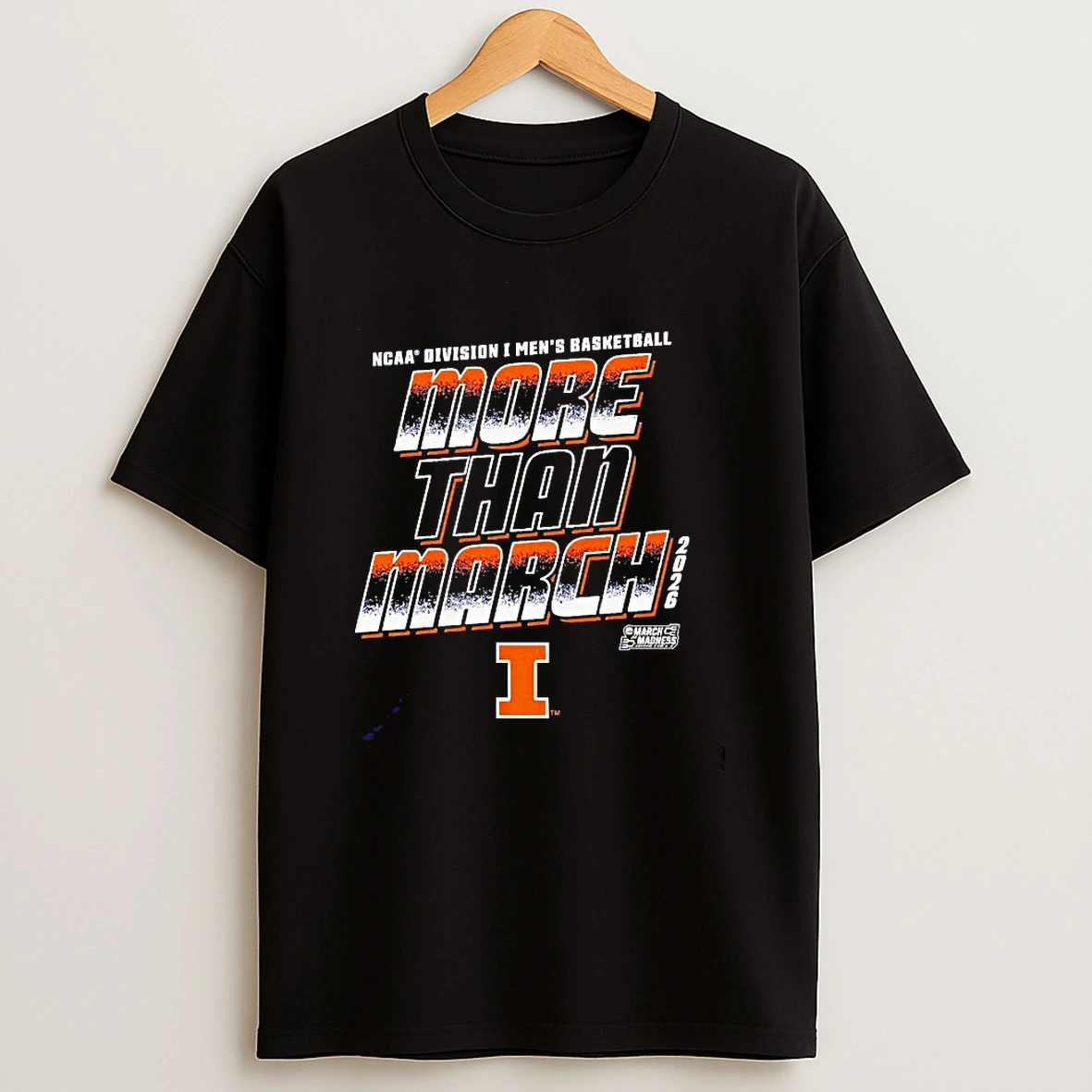 More Than March 2026 Illinois Fighting Illini Ncaa Division I Mens Basketball T Shirt