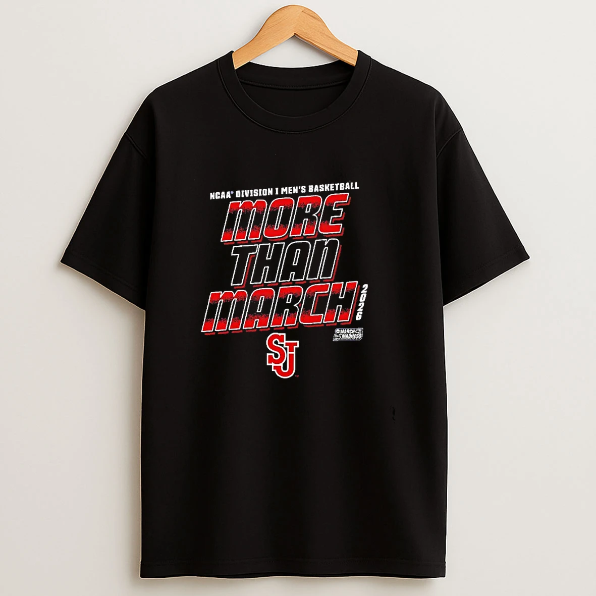 More Than March 2026 St Johns Red Storm Ncaa Division I Mens Basketball T Shirt