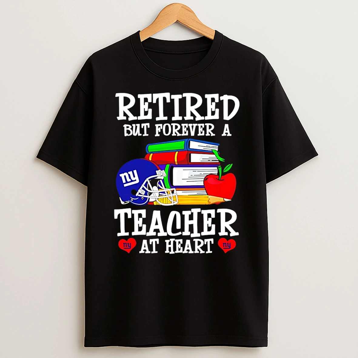 New York Giants Retired But Forever A Teacher At Heart T Shirt