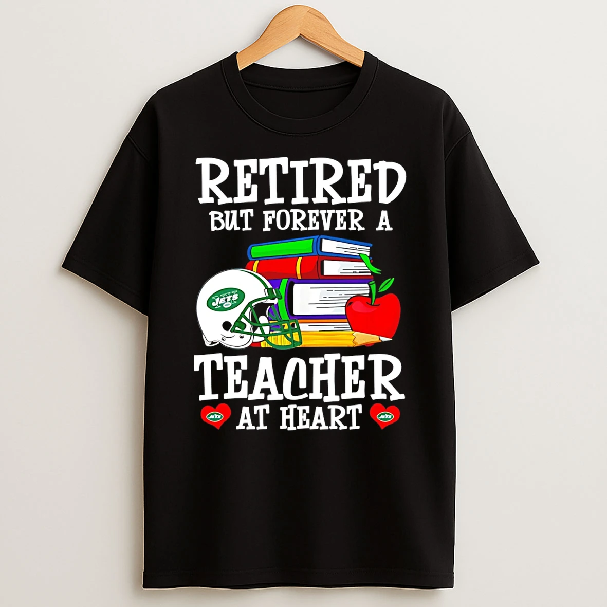 New York Jets Retired But Forever A Teacher At Heart T Shirt