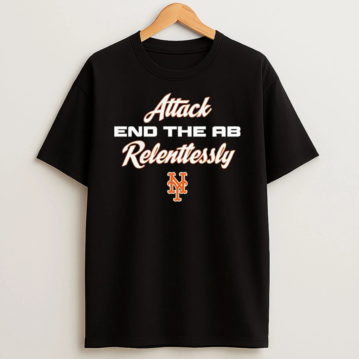 New York Mets Attack End The Ab Relentlessly T Shirt