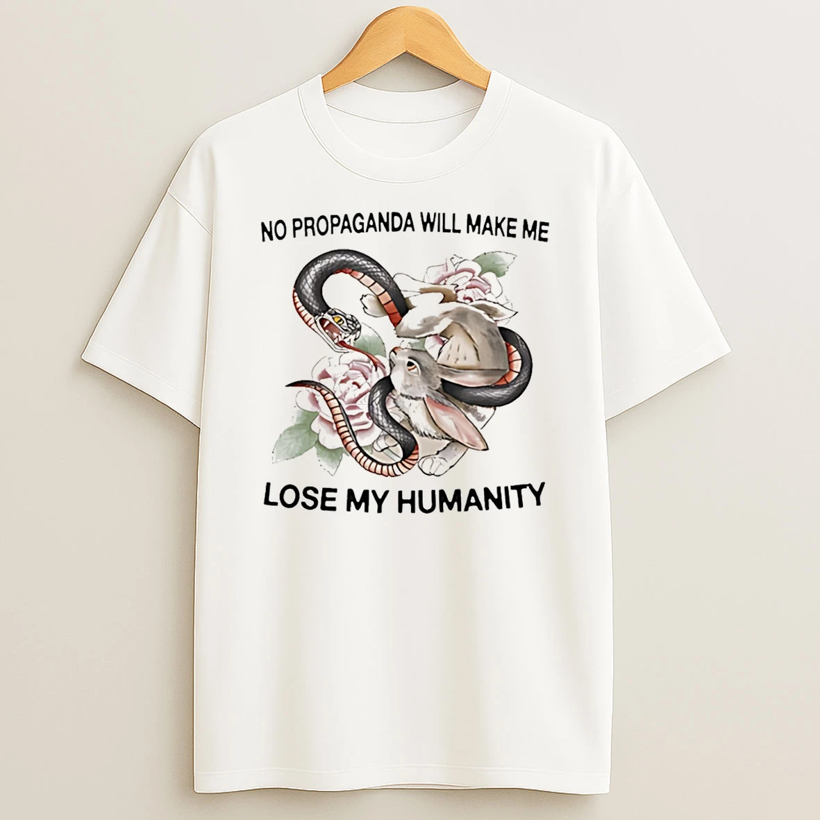 No Propaganda Will Make Me Lose My Humanity T Shirt