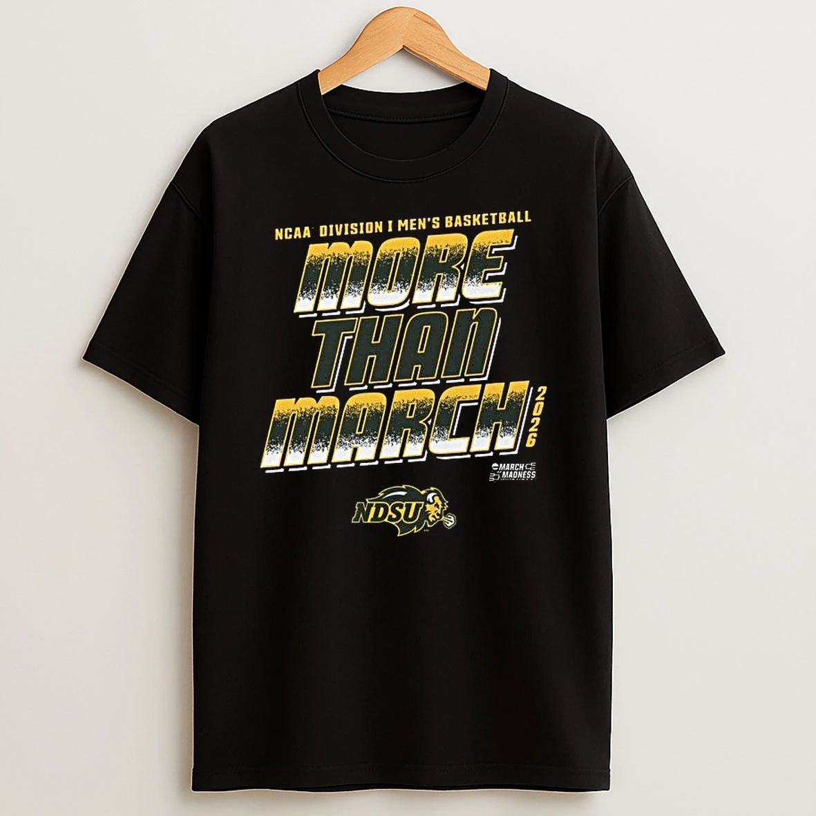 North Dakota State Bison 2026 Ncaa Division I Mens Basketball More Than March Madness T Shirt
