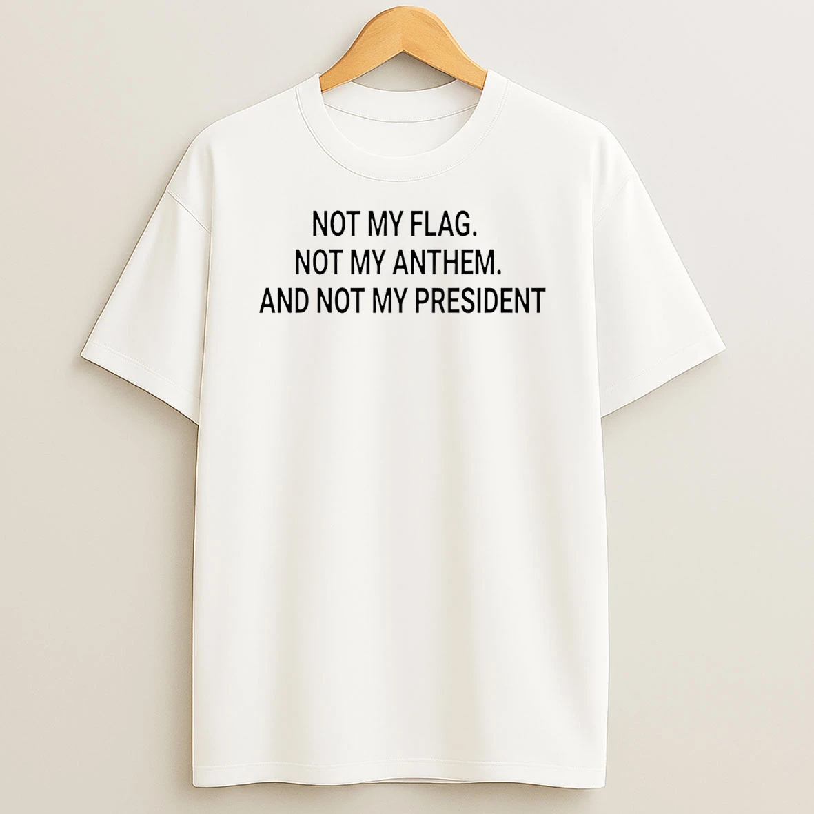 Not My Flag Not My Anthem And Not My President T Shirt