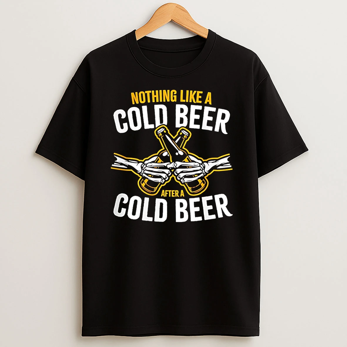 Nothing Like A Cold Beer After A Cold Beer T Shirt