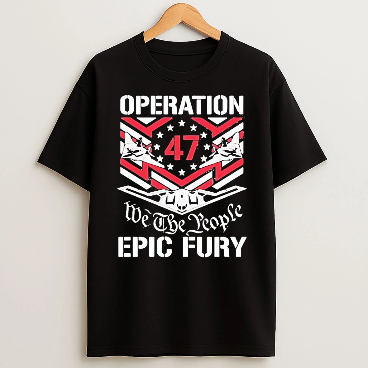 Operation Epic Fury 47 We The People T Shirt