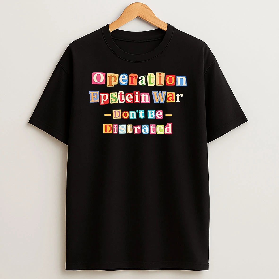 Operation Epstein Dont Get Distracted T Shirt