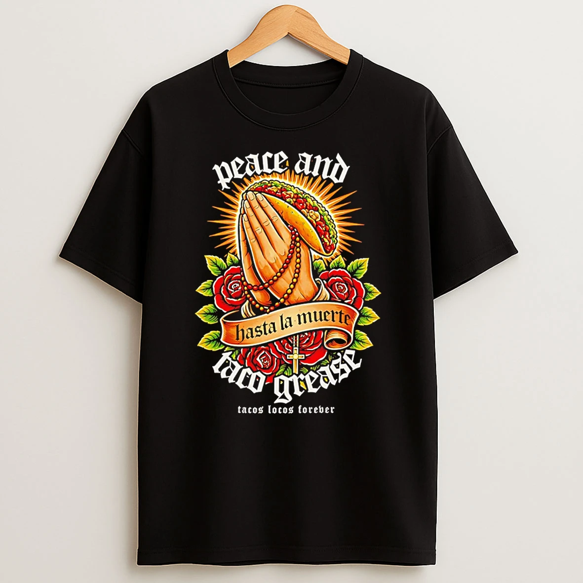 Peace And Taco Grease Pray T Shirt