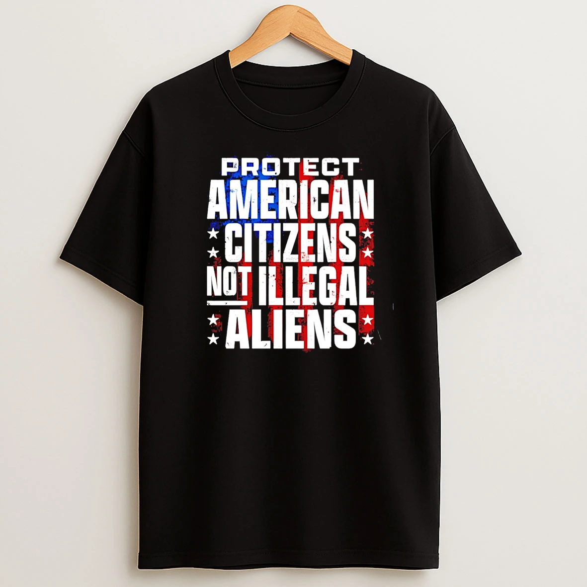 Protect American Citizens Not Illegal Aliens T Shirt