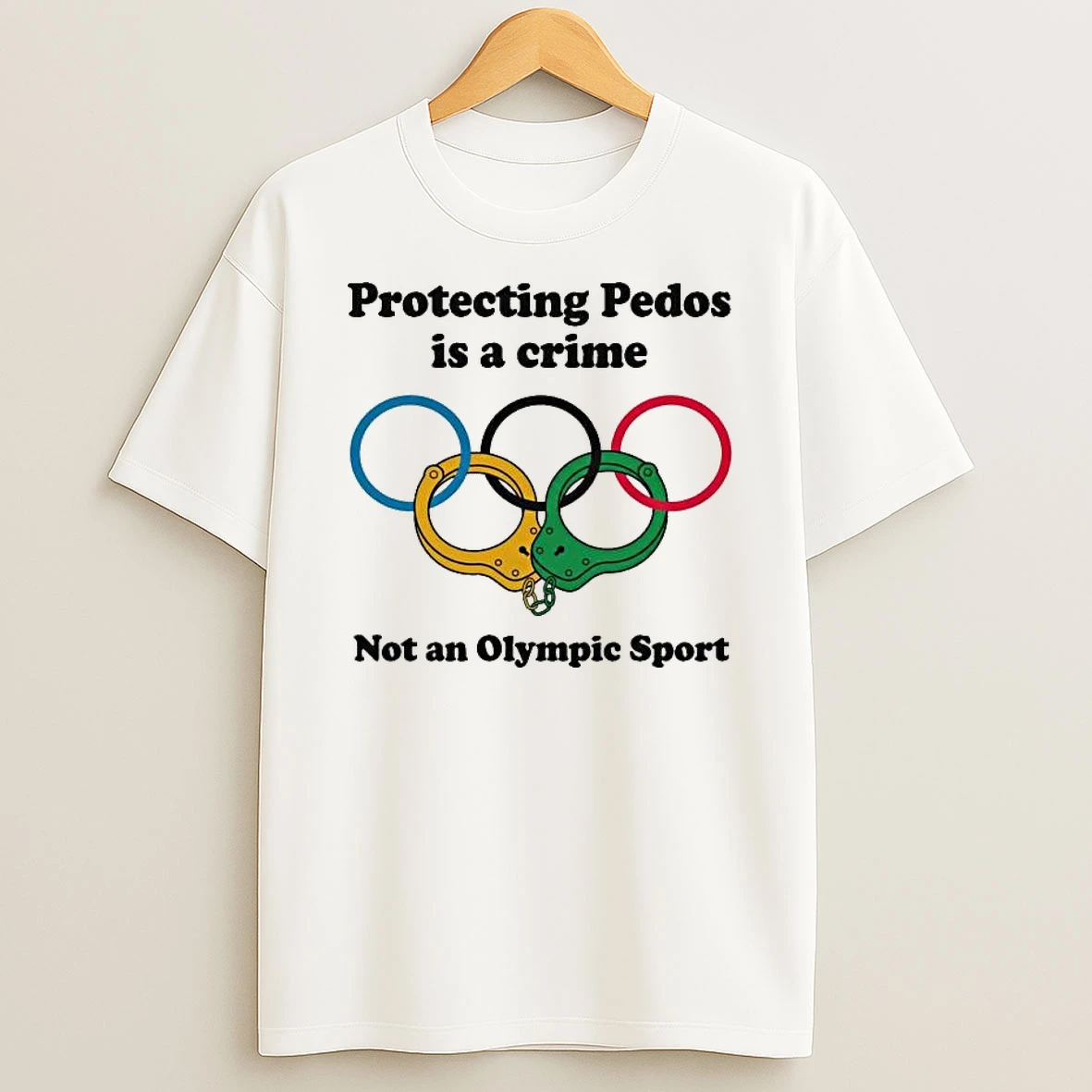 Protecting Pedos Is A Crime Not An Olympic T Shirt