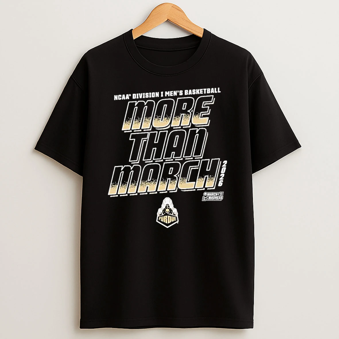 Purdue Boilermakers 2026 Ncaa Division I Mens Basketball More Than March Madness T Shirt