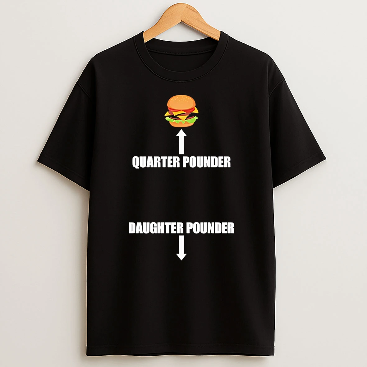 Quarter Pounder Daughter Pounder Sandwich T Shirt