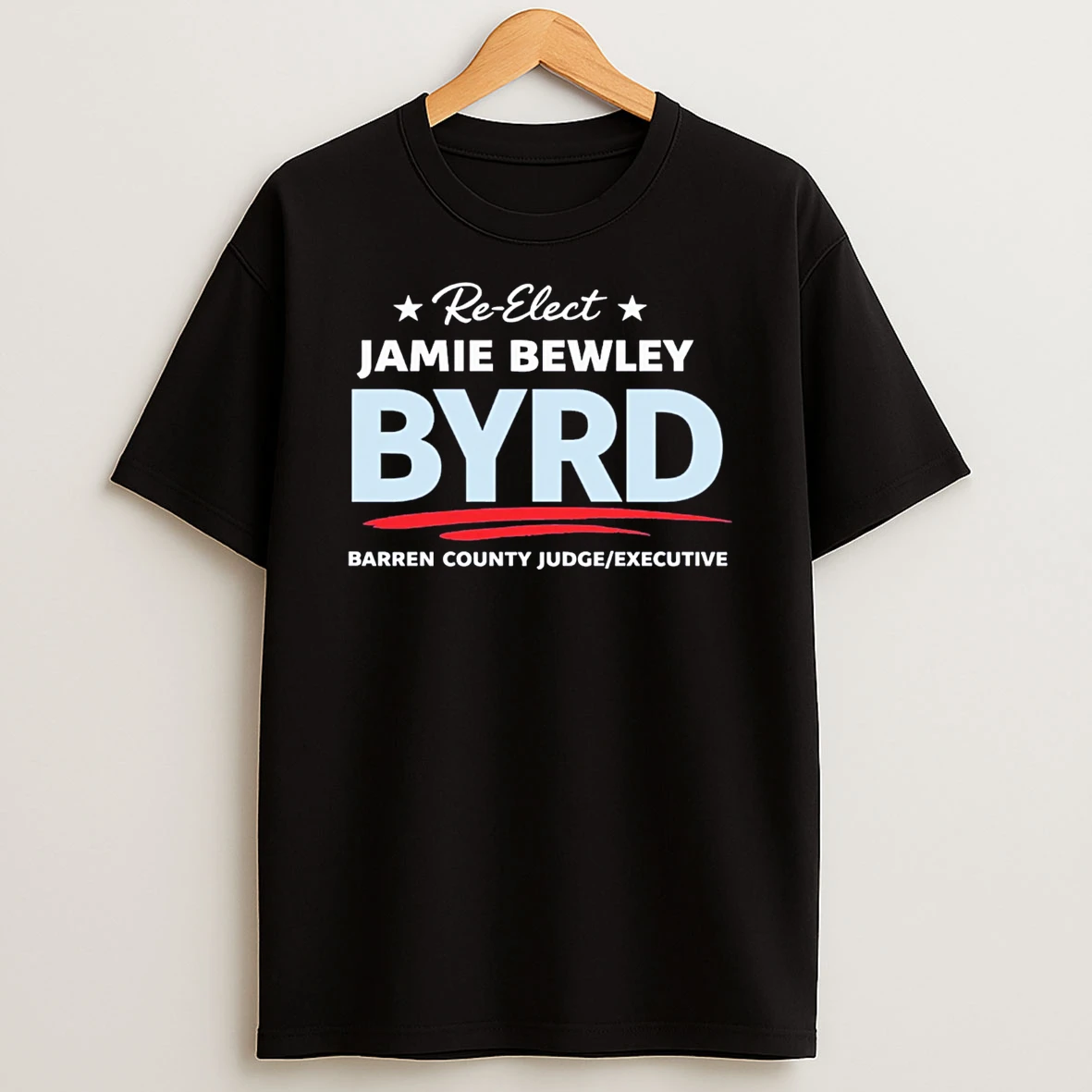 Re Elect Jamie Bewley Byrd As Barren County Judge Executive T Shirt
