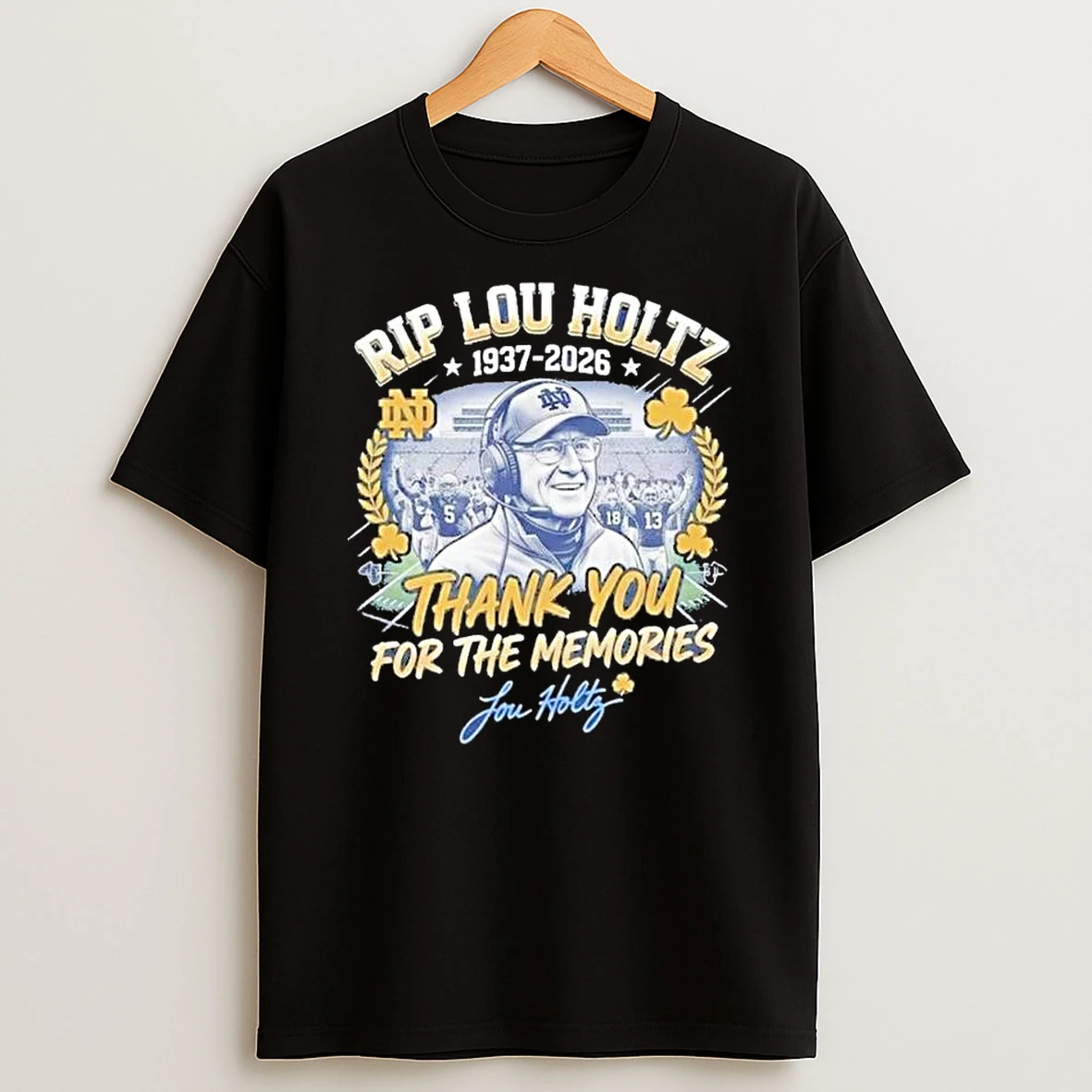 Rip Lou Holtz 1937 2026 Thank You For The Memories Signature T Shirt