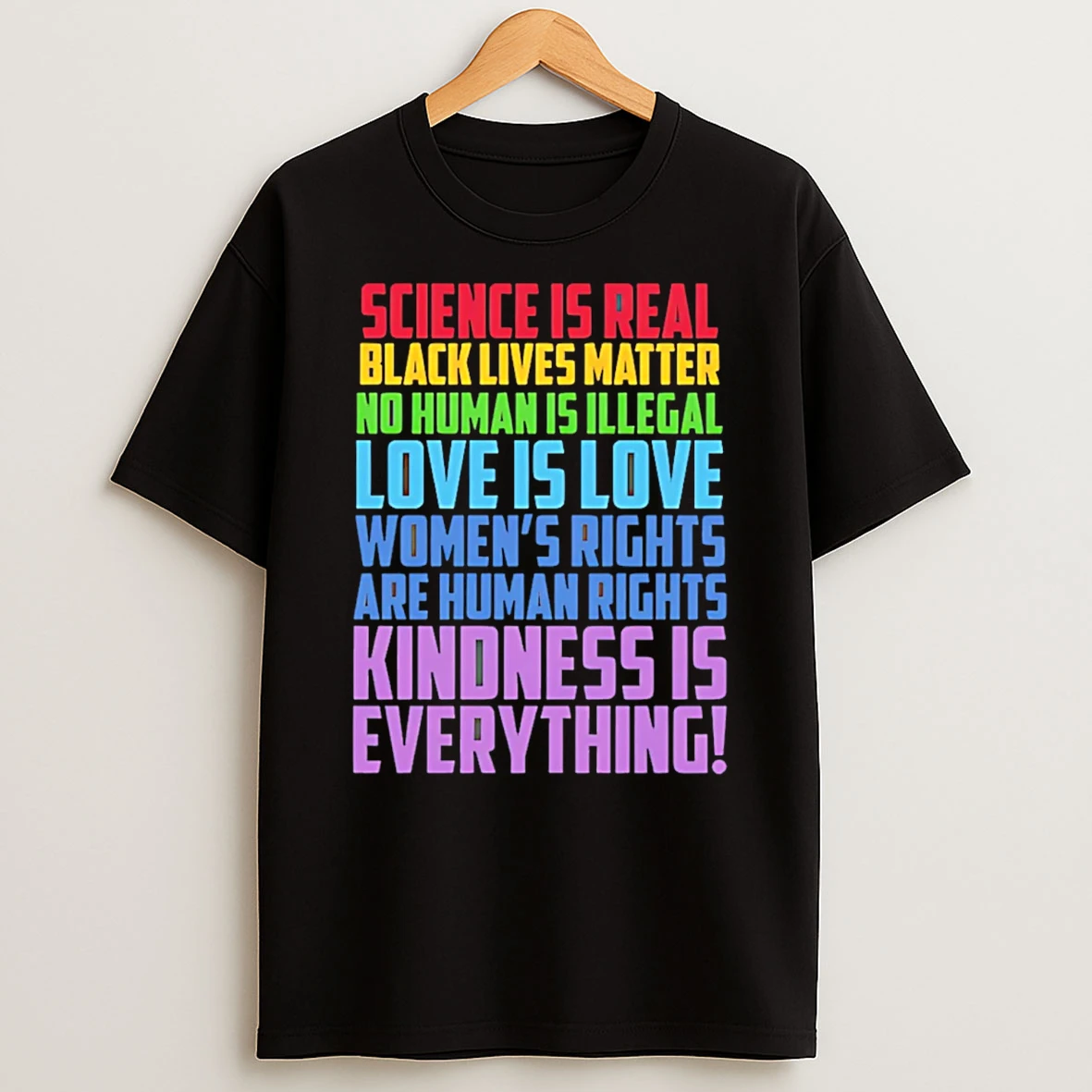 Science Is Real Black Lives Matter No Human Is Illegal Rainbow Lgbt T Shirt