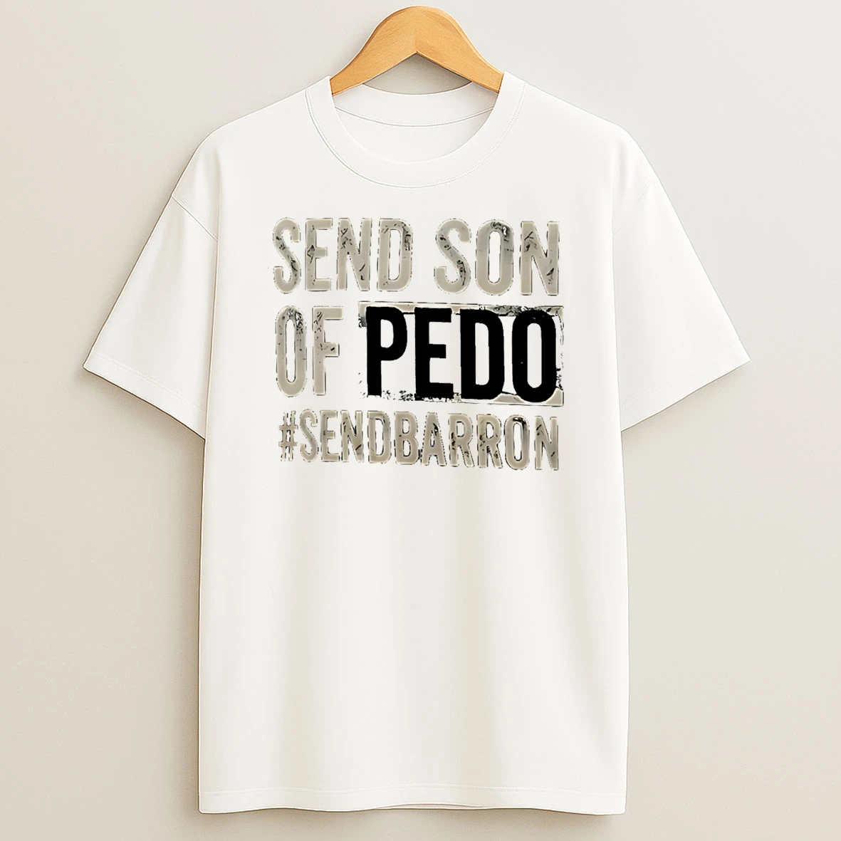 Send Son Of Pedo Hashtag T Shirt