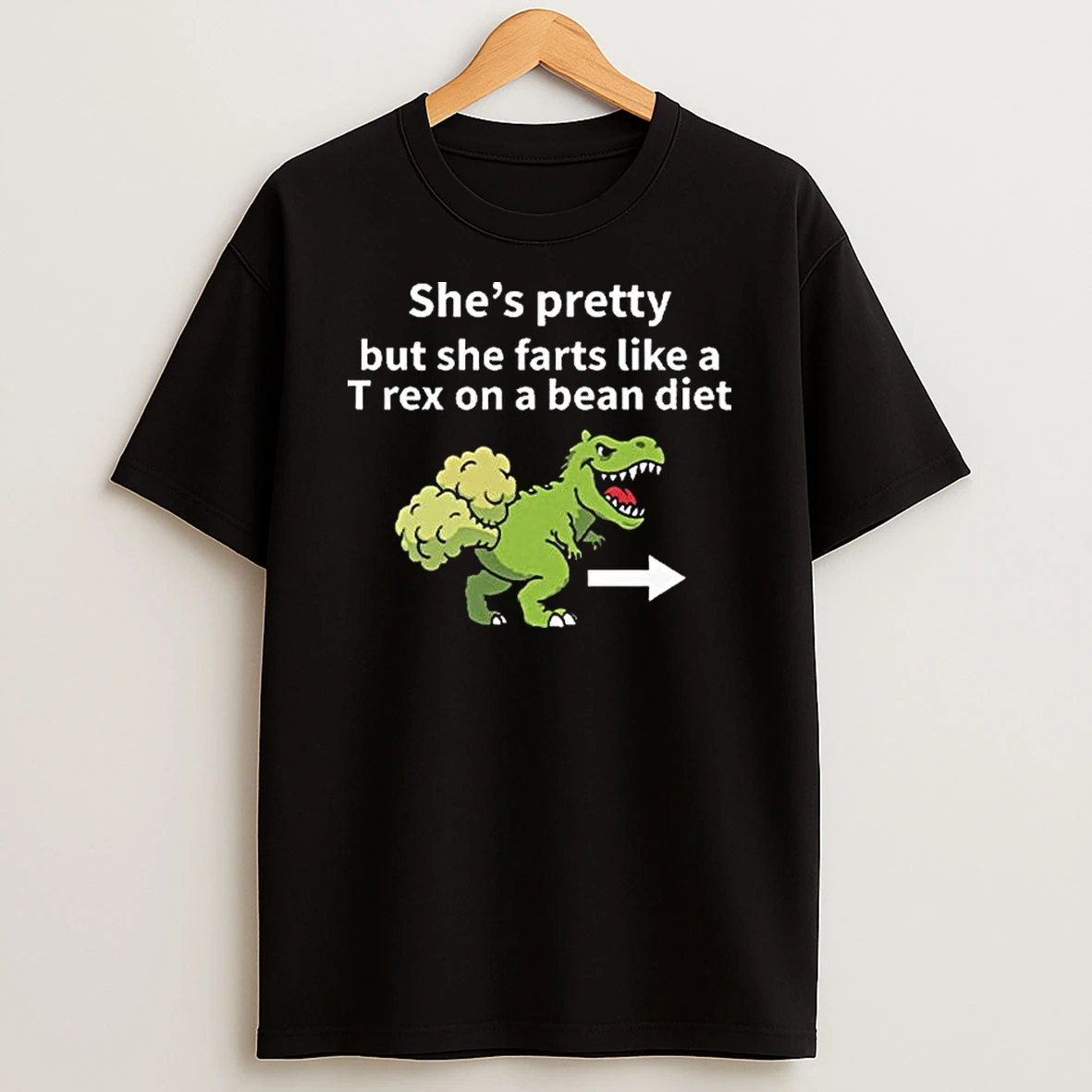 Shes Pretty But She Farts Like A T Red On A Bean Diet T Shirt