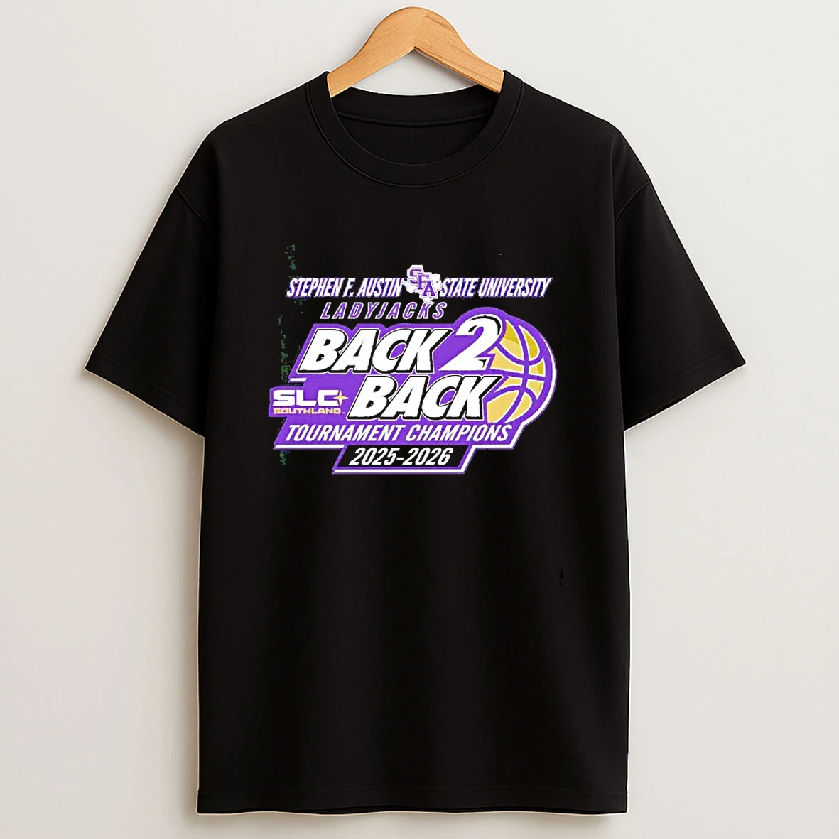 Stephen F Austin Ladyjacks Back To Back Tournament Champions 2026 T Shirt