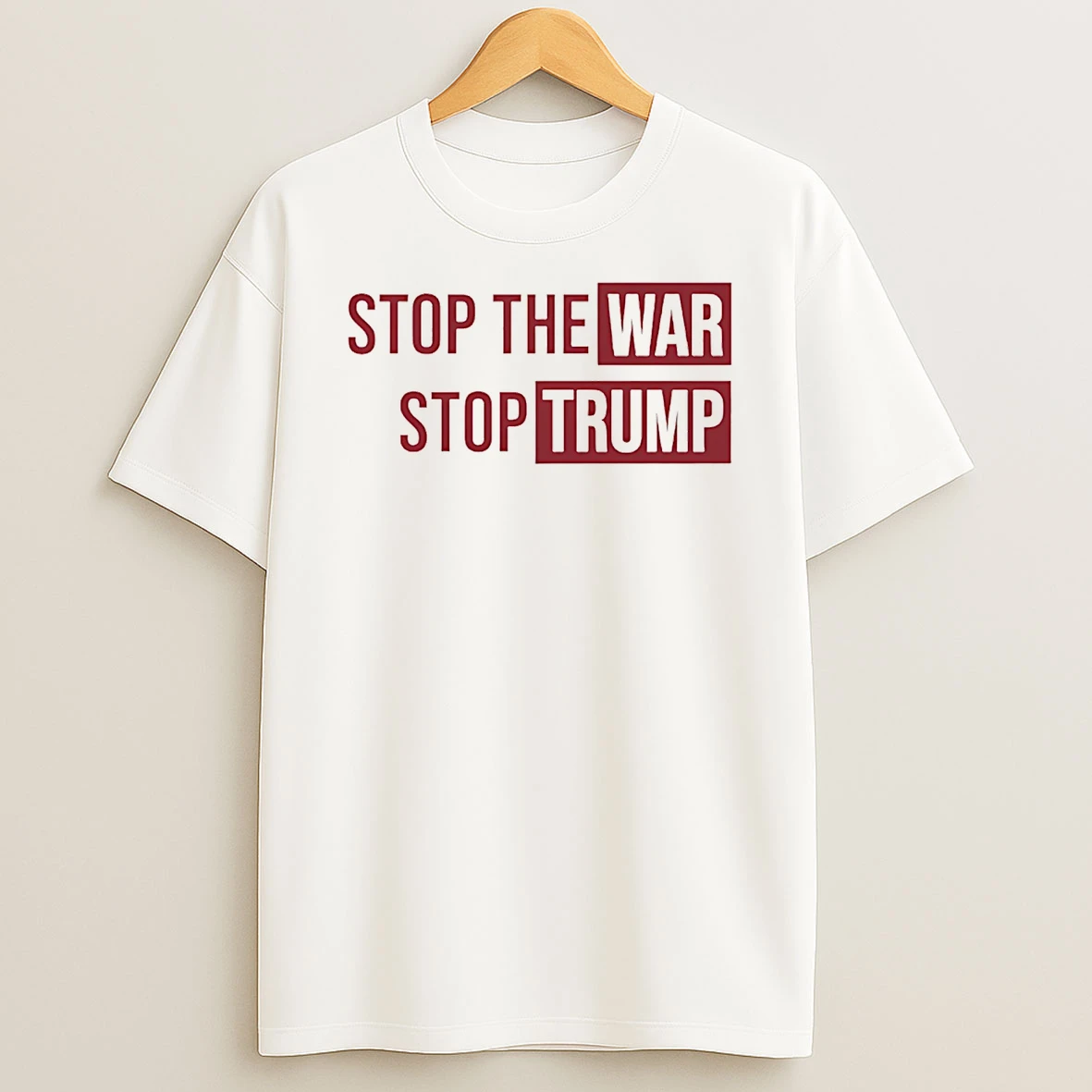 Stop The War Stop Trump T Shirt