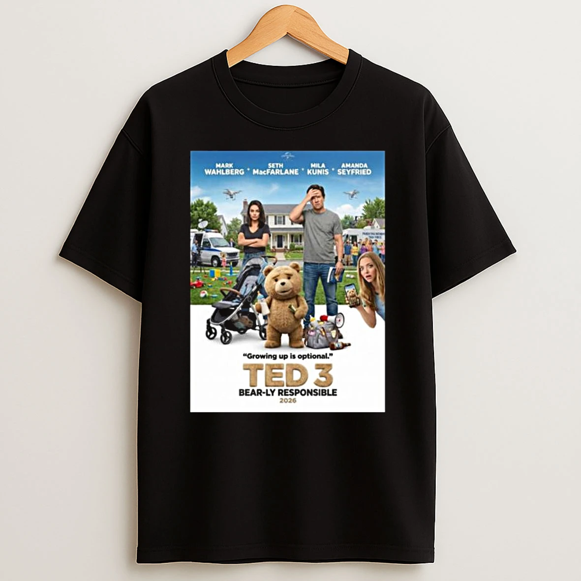 Ted 3 Bearly Responsible 2026 Growing Up Is Optional Only In Theaters 2026 T Shirt
