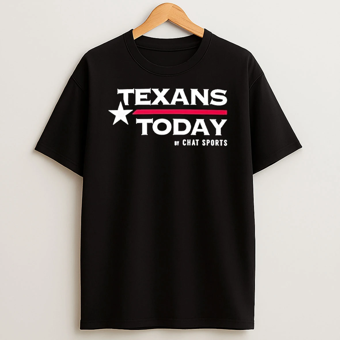Texans Today By Chat Sports T Shirt