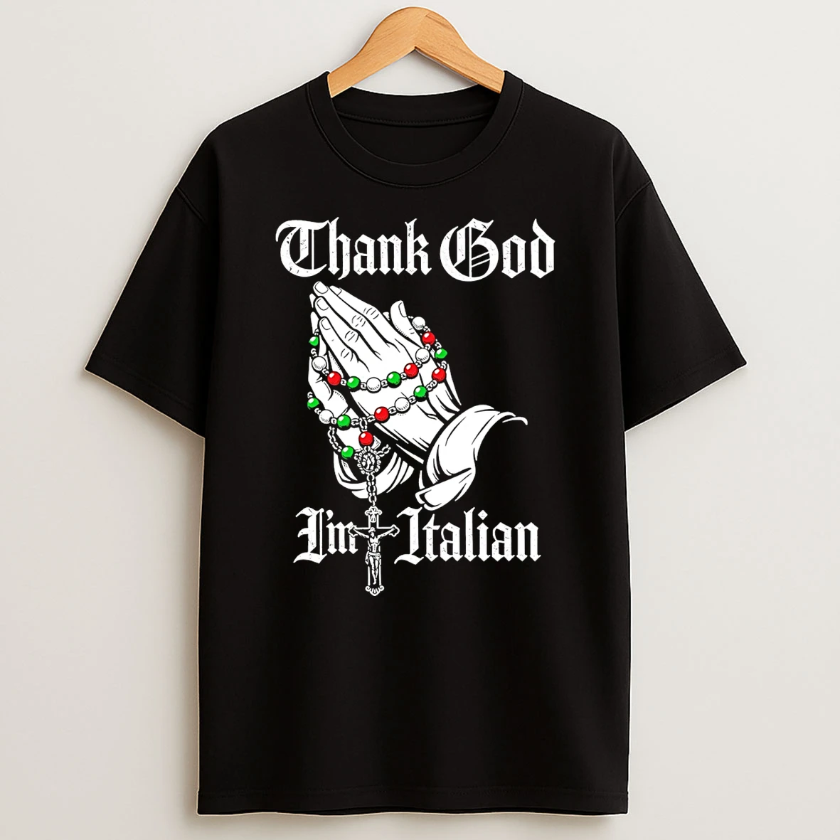 Thank God Im Italian Pray T Shirt