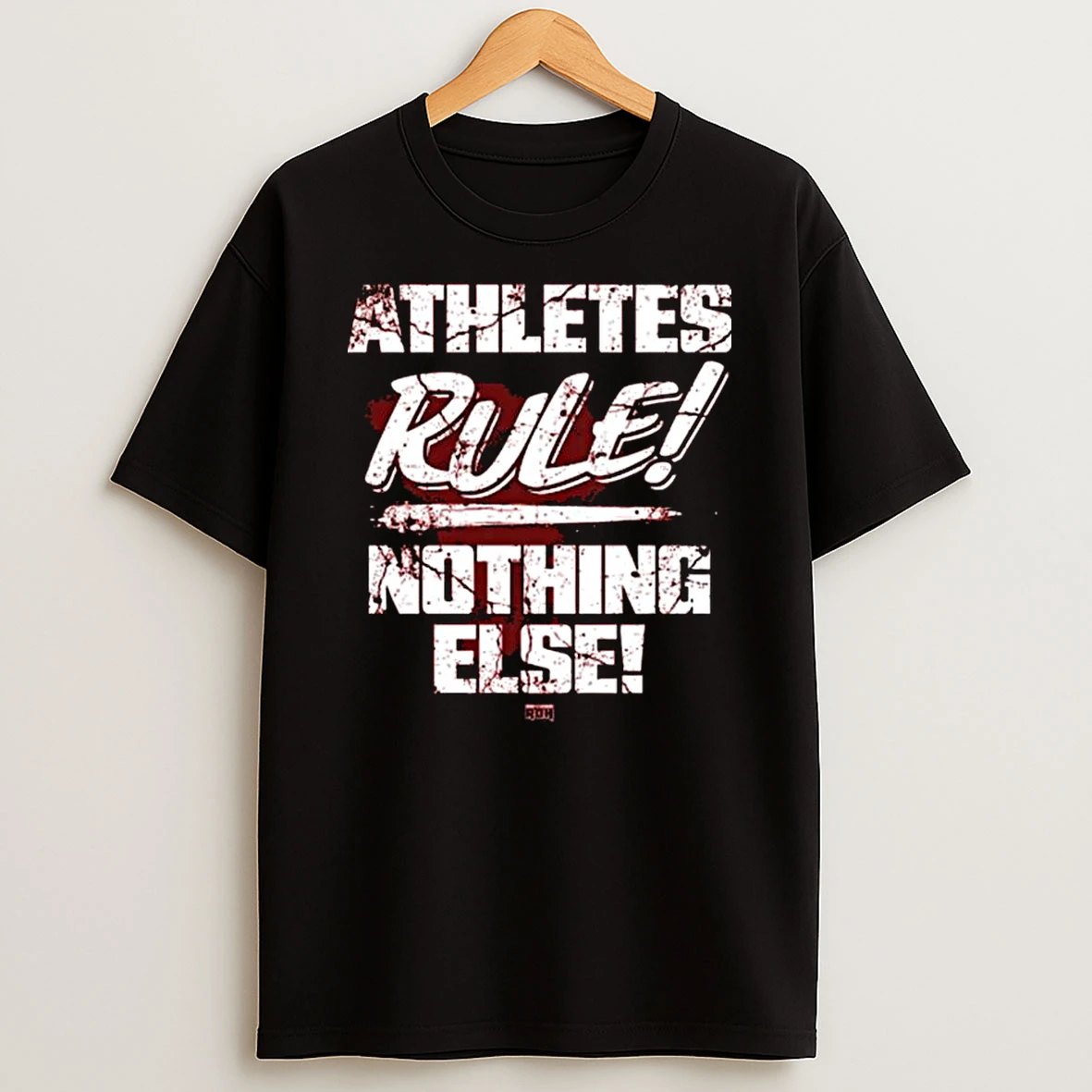 The Premier Athletes Athletes Rule Nothing Else T Shirt