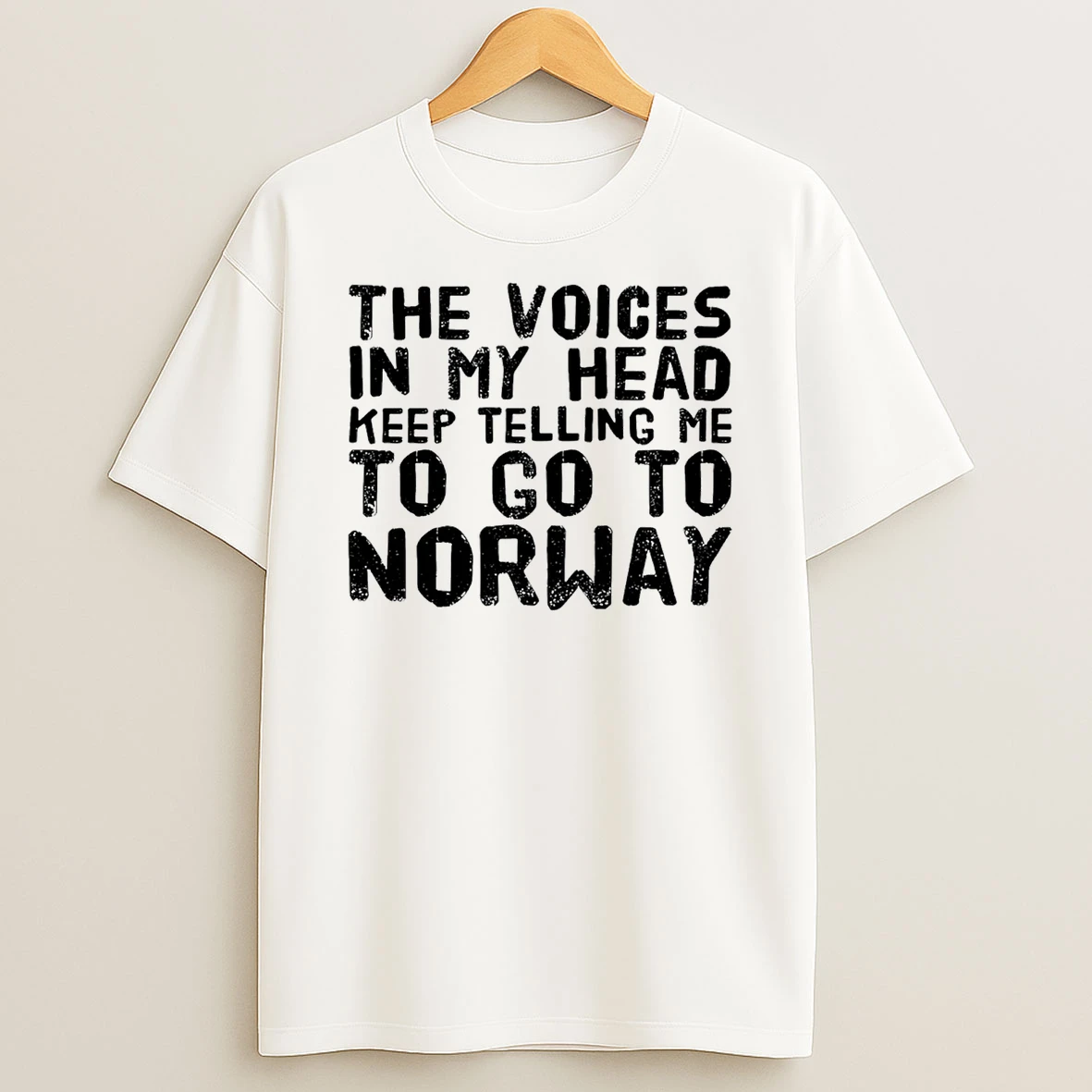 The Voices In My Head Keep Telling Me To Go To Norway T Shirt