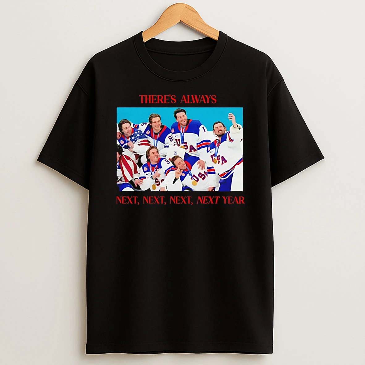 Theres Always Next Next Year Usa Hockey Team T Shirt