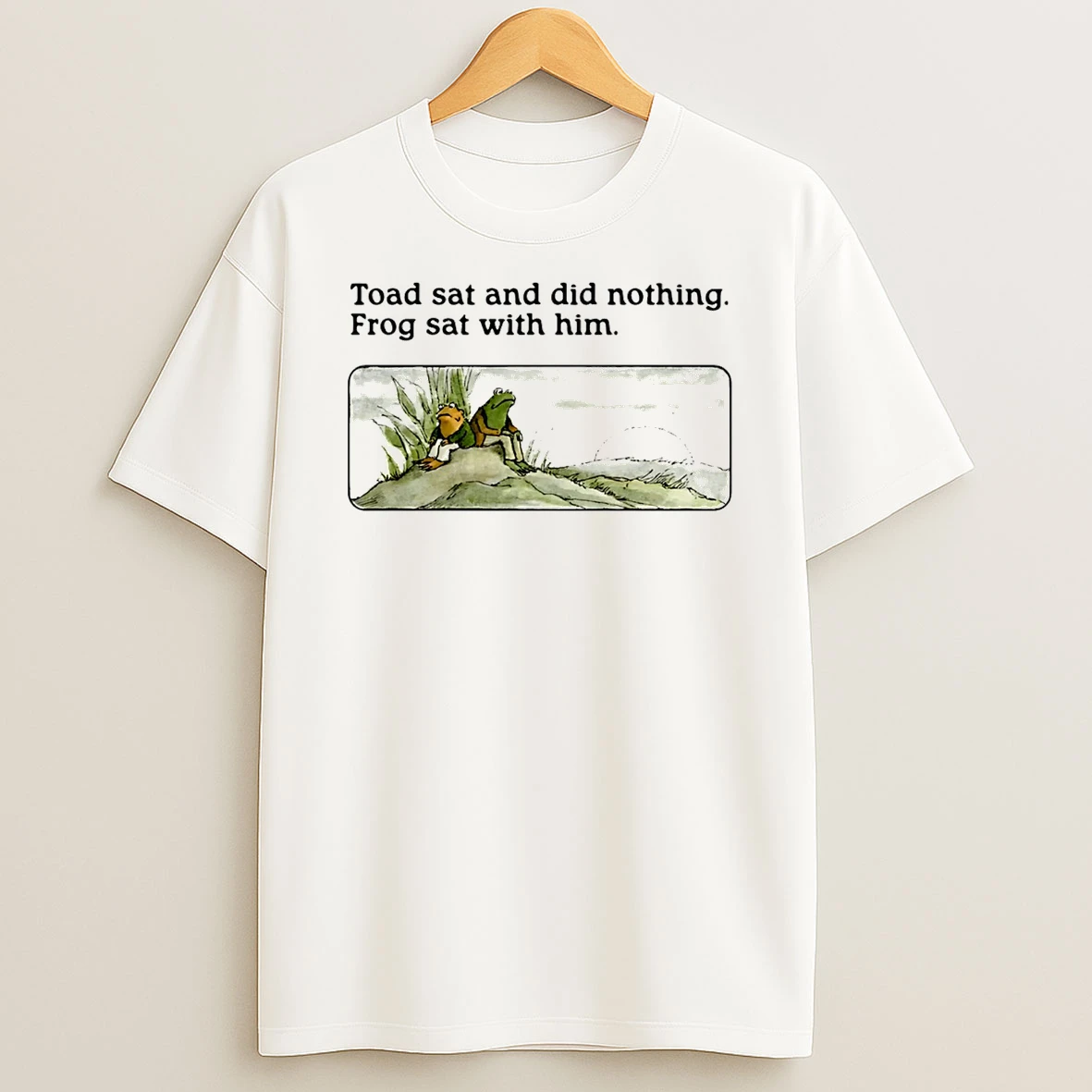 Toad Sat And Did Nothing Frog Sat With Him T Shirt