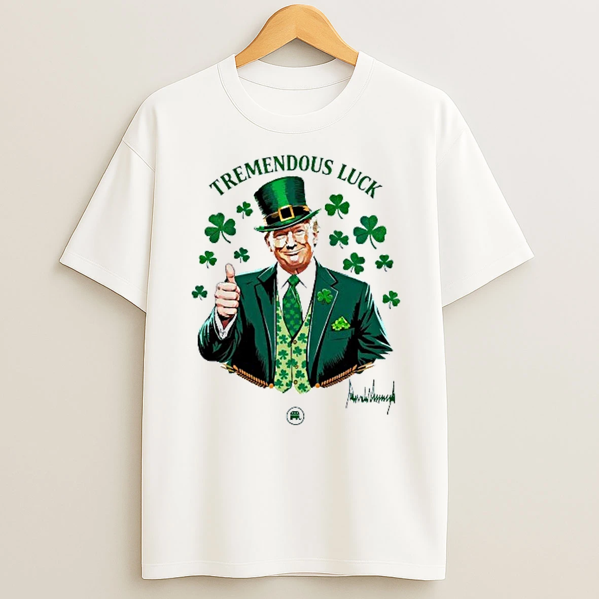 Tremendous Luck St Patricks Day Trump Signature T Shirt