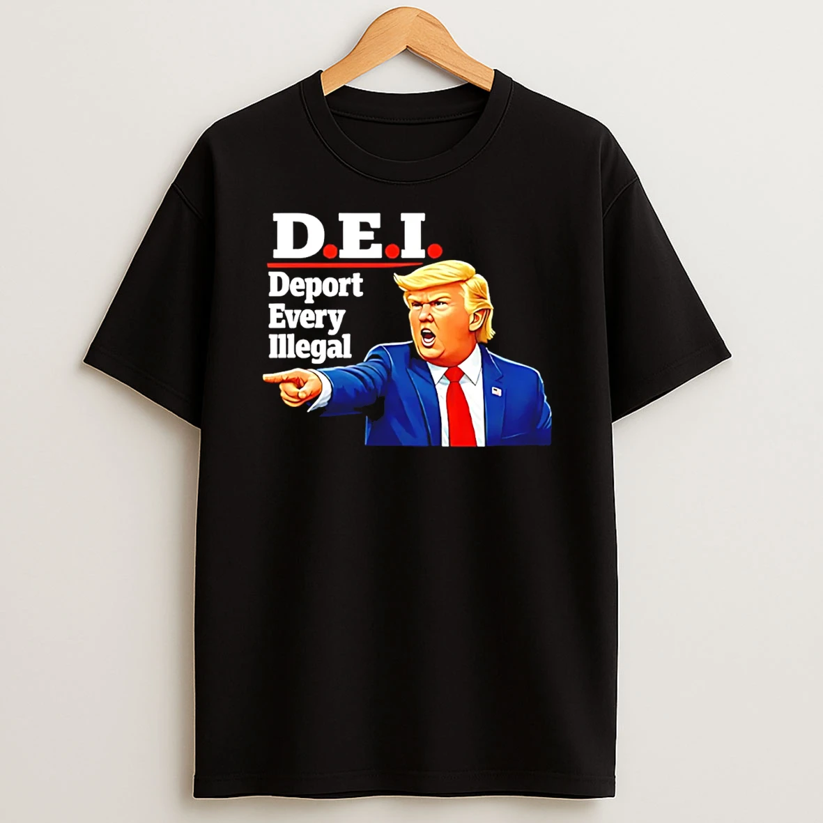 Trump Dei Deport Every Illegal 26 T Shirt