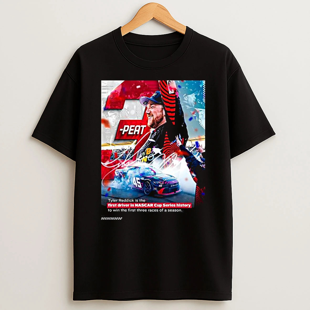 Tyler Reddick 3 Peat First Driver Nascar Cup Series History Win The First Three Races Of A Season T Shirt