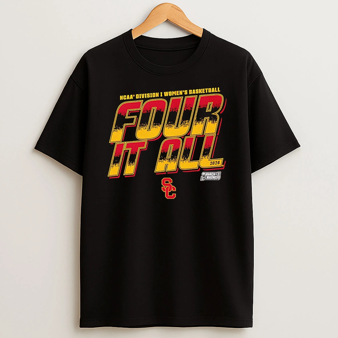Usc Trojans 2026 March Madness Ncaa Division I Womens Baksetball Four It All T Shirt