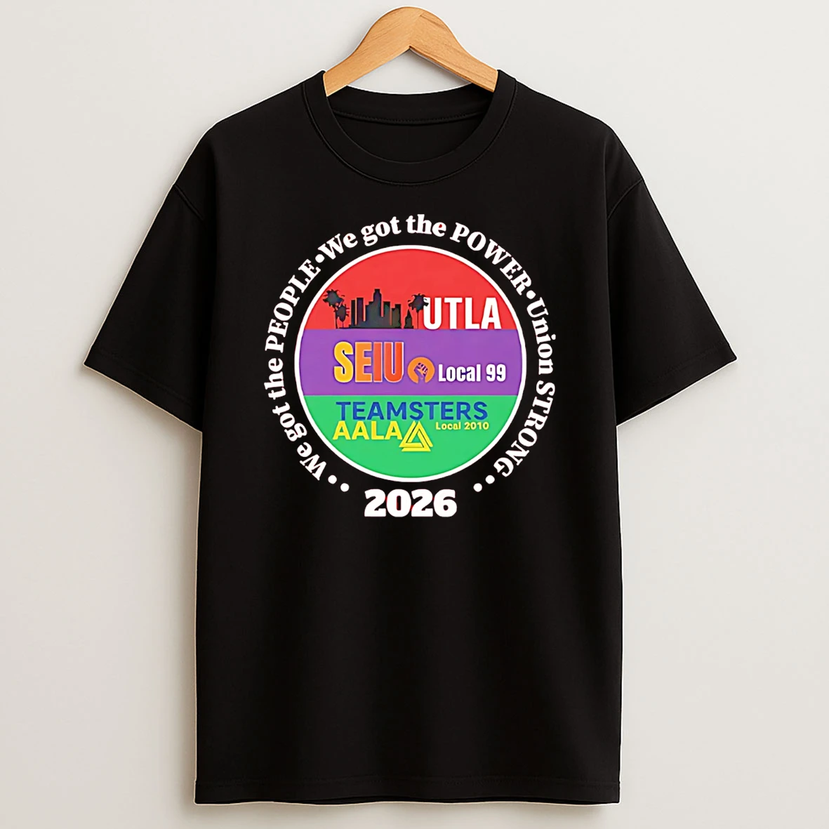Utla Seiu Aala Unions Strong We Got The Power 2026 T Shirt