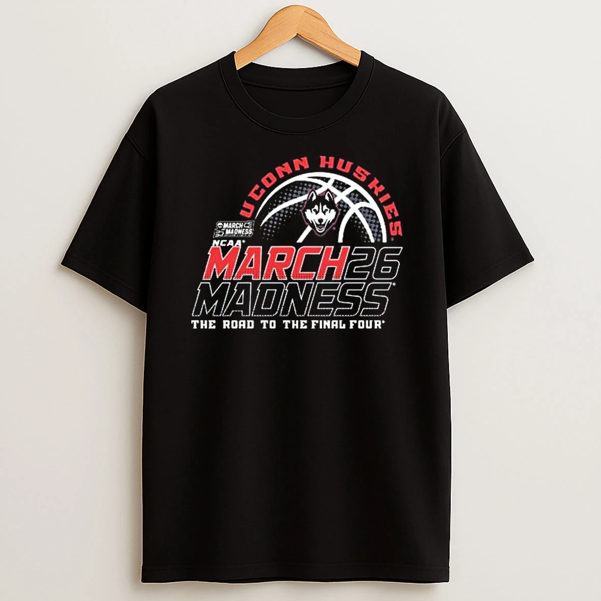 Uconn Huskies Basketball 2026 March Madness Bound The Road To The Final Four T Shirt